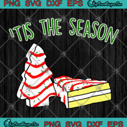 Tis The Season Little Debbie Inspired Christmas Tree Snack Cake Svg Png Eps Dxf Digital Download