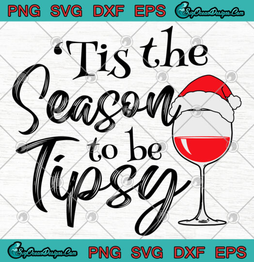 Tis the season to be tipsy svg png