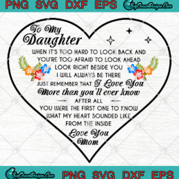 To My Daughter I Love You More Than You'll Ever Know Love You MomSVG PNG EPS DXF Cricut file Svg Silhouette Cameo 3 svg