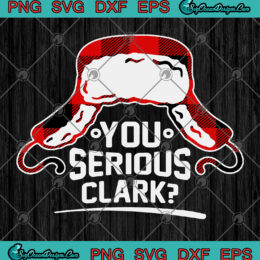You Serious Clark Christmas Svg Png Eps Dxf cricut file silhouette svg