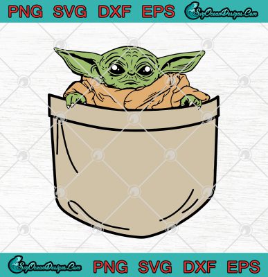 Star Wars Baby Yoda In A Pocket Art SVG PNG EPS DXF Vector Cricut File