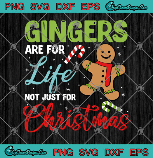 Gingers Are For Life Not Just For christmas png