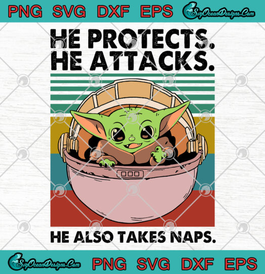 He Protects He Attacks He Also Takes Naps SVG PNG