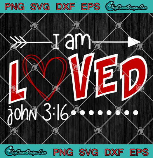I Am Loved John 3 16 PNG SVG