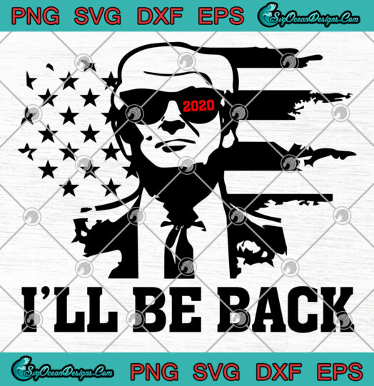 Ill Be Back Trump svg png