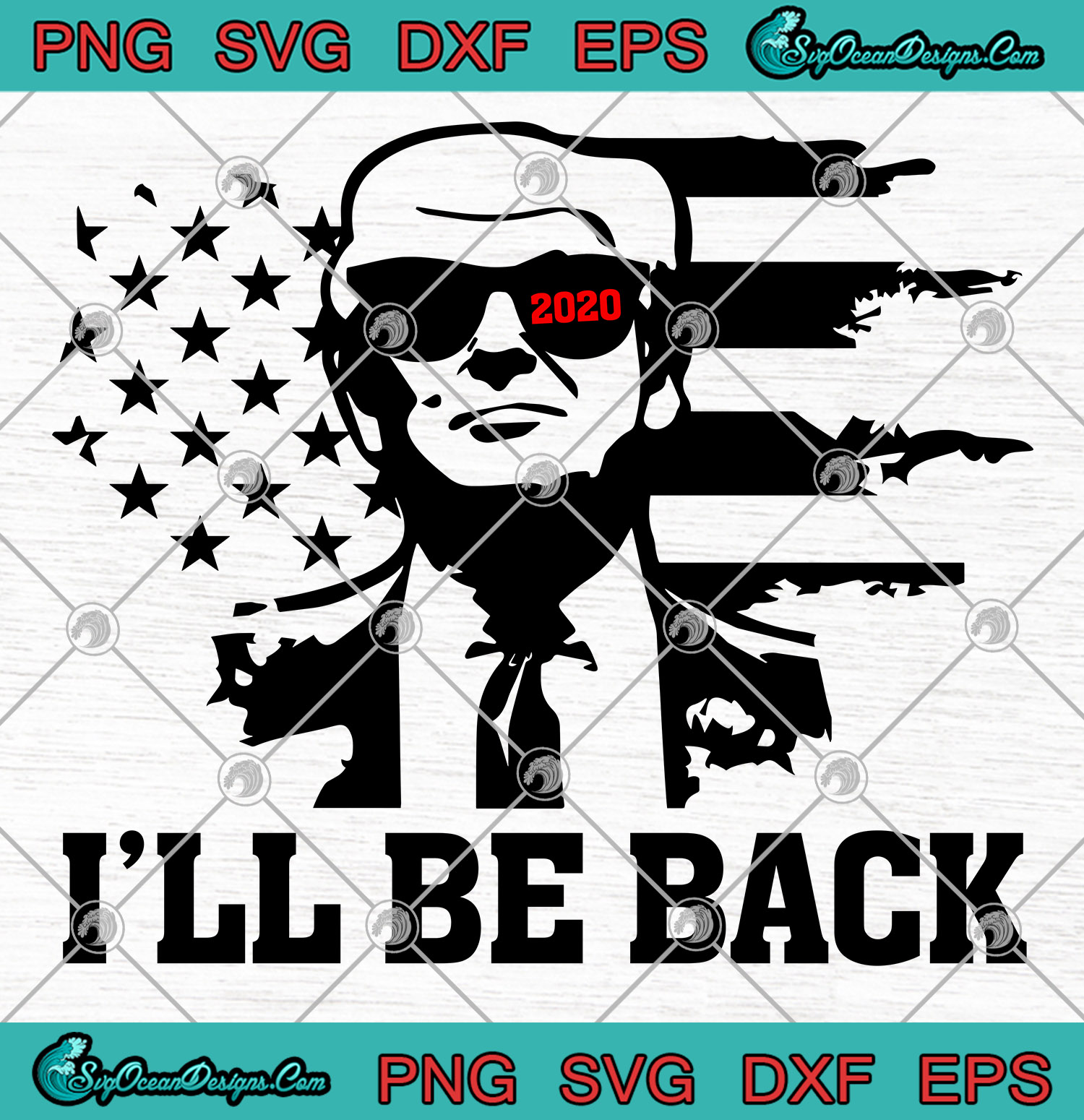 I Ll Be Back Trump 2020 Svg Png Eps Dxf Trump 2020 Svg Png Cricut File Silhouette Svg Designs Digital Download
