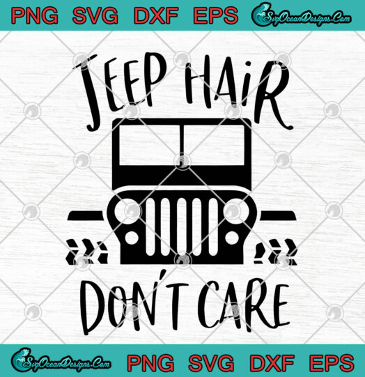 Jeep Hair Dont Care svg png