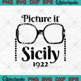 Picture It Sicily 1922 svg cricut