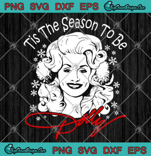 Tis The Season To Be Dolly SVG PNG