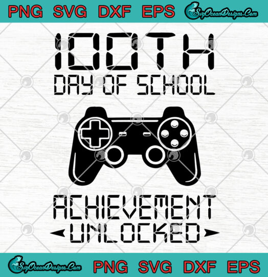 100 th Day of school achievement unlocked svg