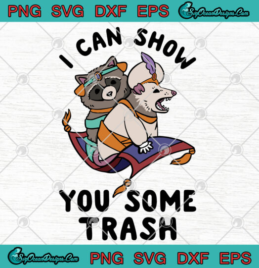 I Can Show You Some Trash SVG PNG