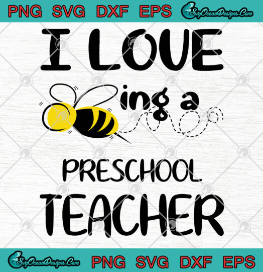 I Love Being a Preschool Teacher SVG PNG