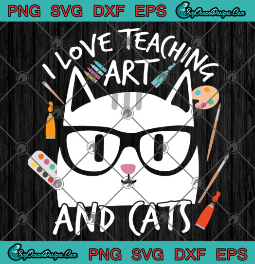 I Love Teaching Art And Cats SVG PNG