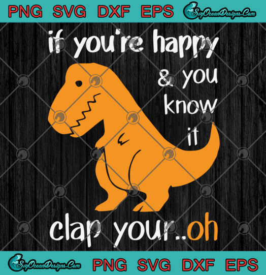 If Youre Happy And You Know It Clap Your SVG PNG