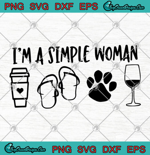 Im A Simple Woman Coffe Dogs Wine Beach SVG PNG