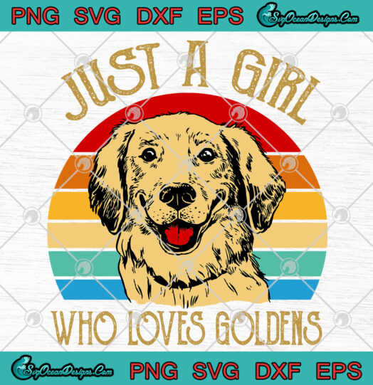 Just A Girl Who Loves Goldens SVG PNG