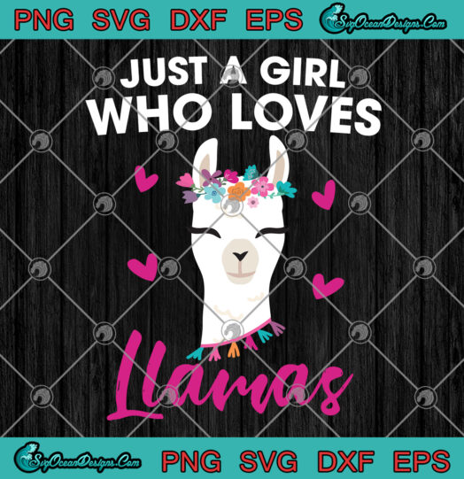 Just A Girl Who Loves Llamas SVG