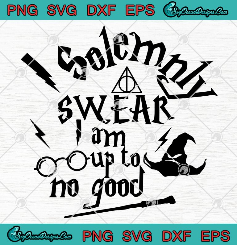 Harry Potter Solemnly Swear I Am Up To No Good Svg Png Eps Dxf Cricut File