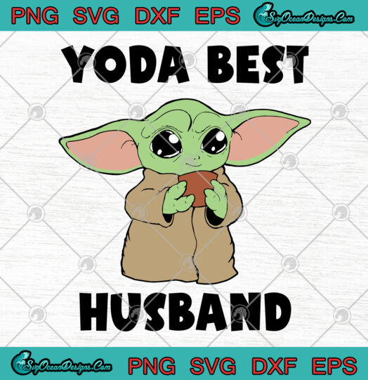 Yoda Best Husband SVG PNG