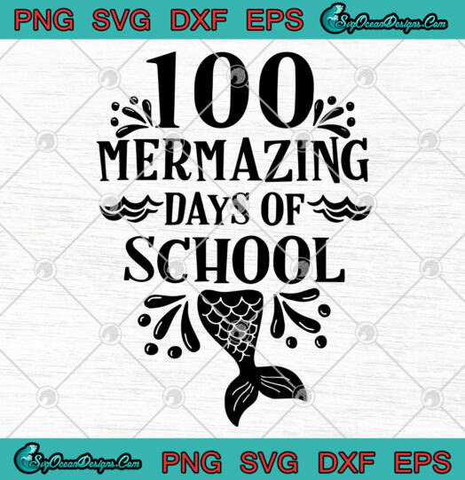 100 Mermazing Days Of School svg png