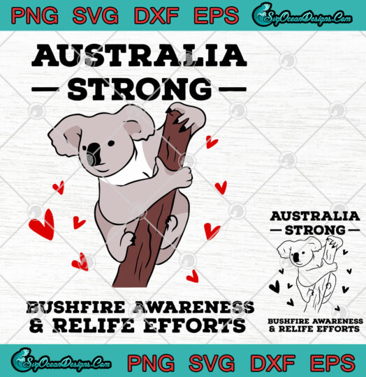 Australia Strong Bishfire Awareness And Relife Efforts svg png