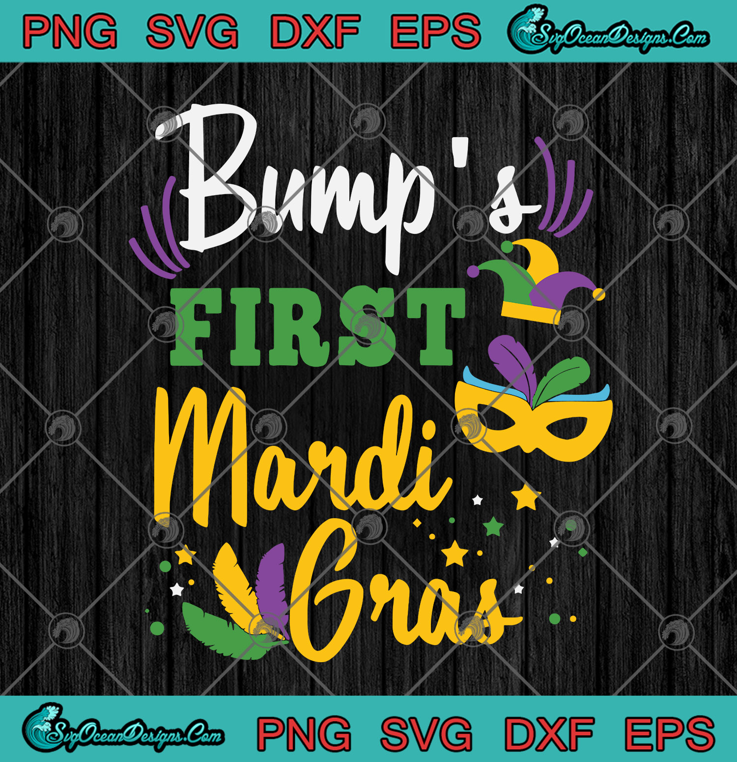 Download Bump's First Mardi Gras SVG PNG - Mardi Gras Art Vector - Designs Digital Download