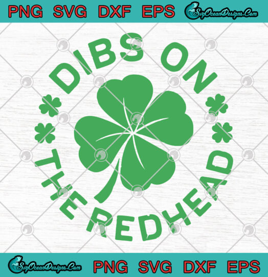 Dibs On The Redhead SVG PNG Funny St Patricks Day Drinking