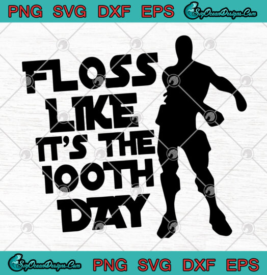 Floss Like Its The 100th Day svg png