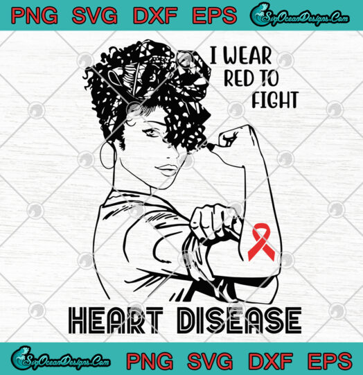I Wear Red To Fight Heart Disease svg png