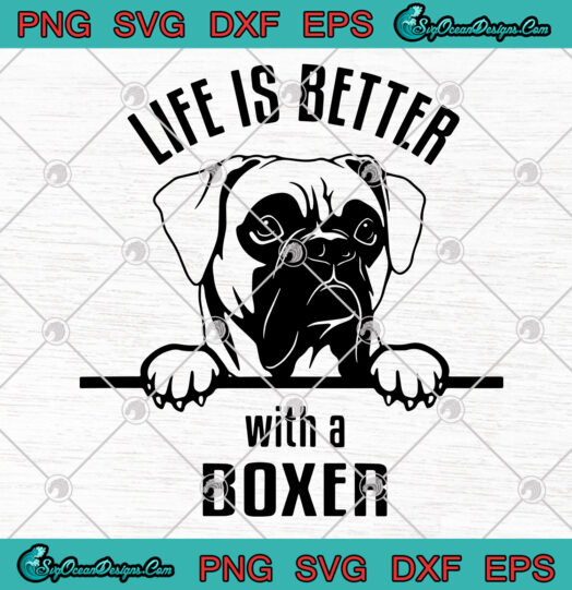 Life Is Better With A Boxer SVG