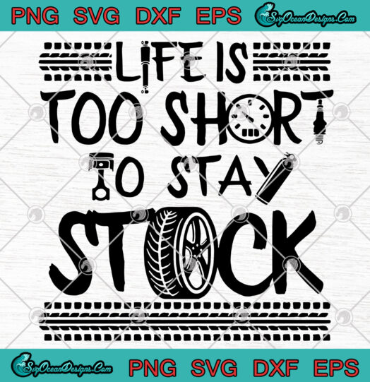 Life Is Too Short To Stay Stock svg png