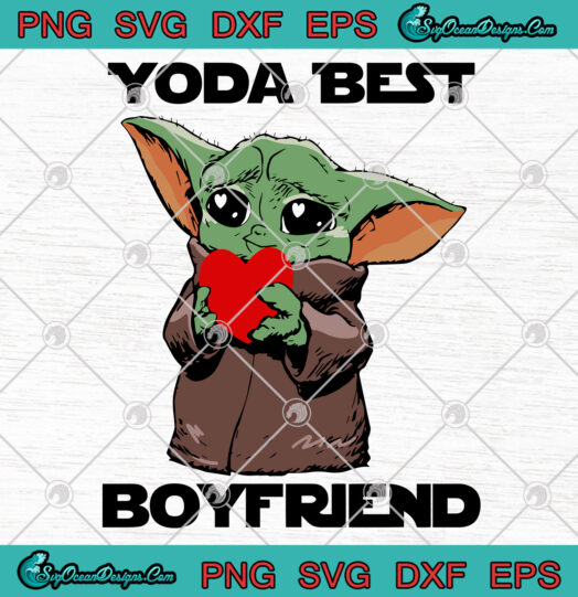 Yoda Best BoyFriend svg png