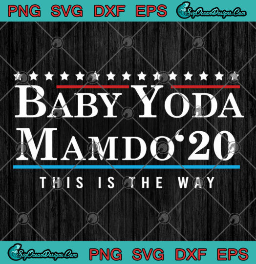 Baby Yoda Mamdo 20 This Is The Way svg png