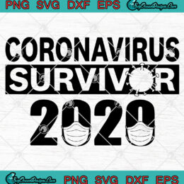 CORONAVIRUS Survivor 2020 SVG PNG -Buy All The Toilet Paper SVG PNG Cricut File Silhouette Art