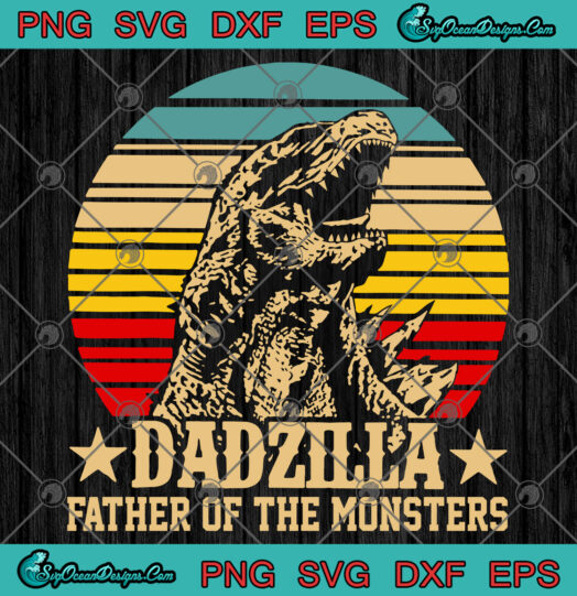 Dadzilla Father Of The Monsters svg png