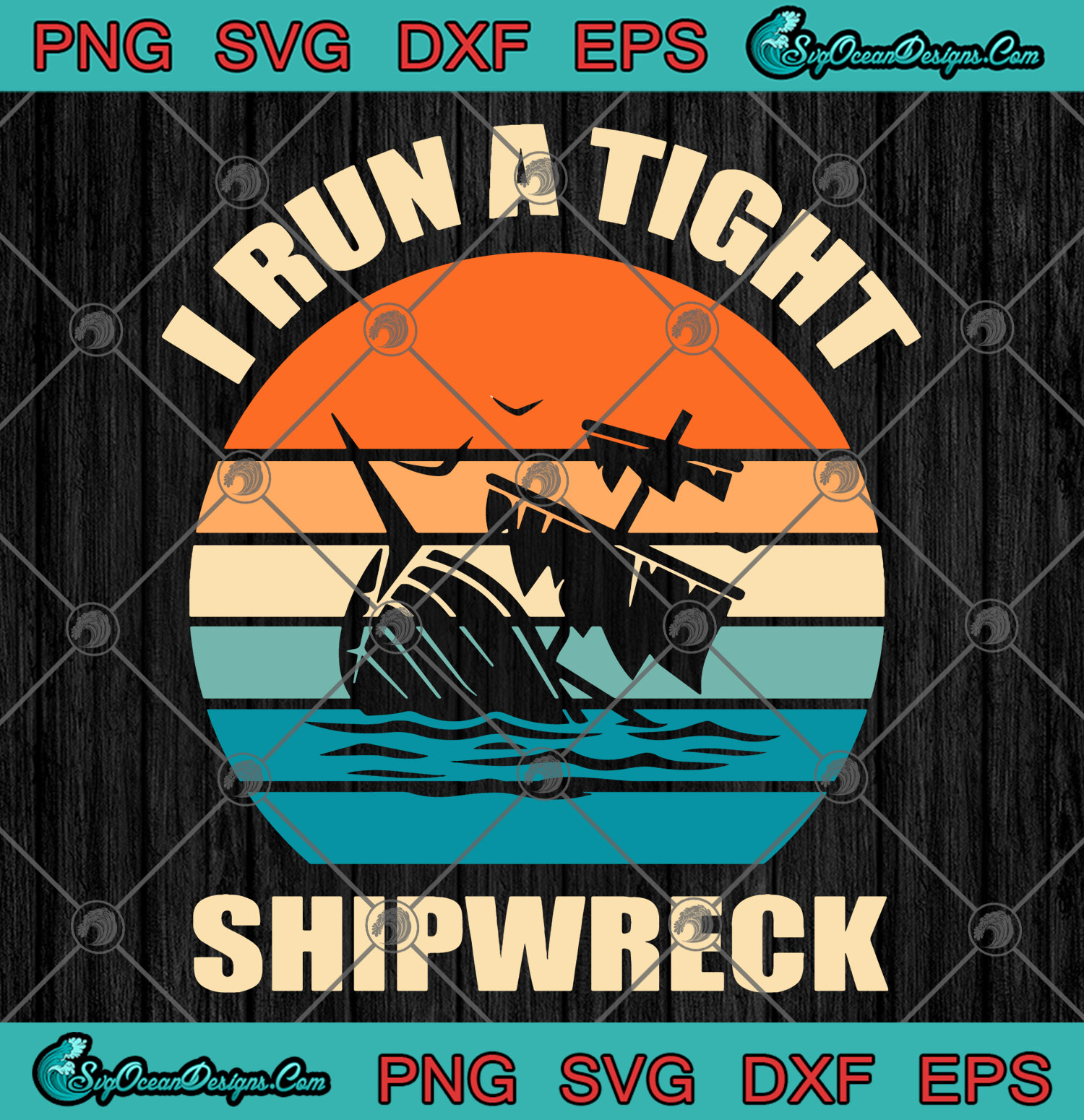 Download I Run A Tight Shipwreck SVG PNG - The Shipwreck Survey SVG ...