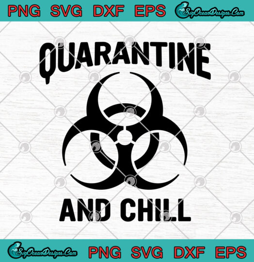 Quarantine And Chill svg png
