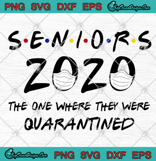 Seniors 2020 The One Where They Were Quarantined