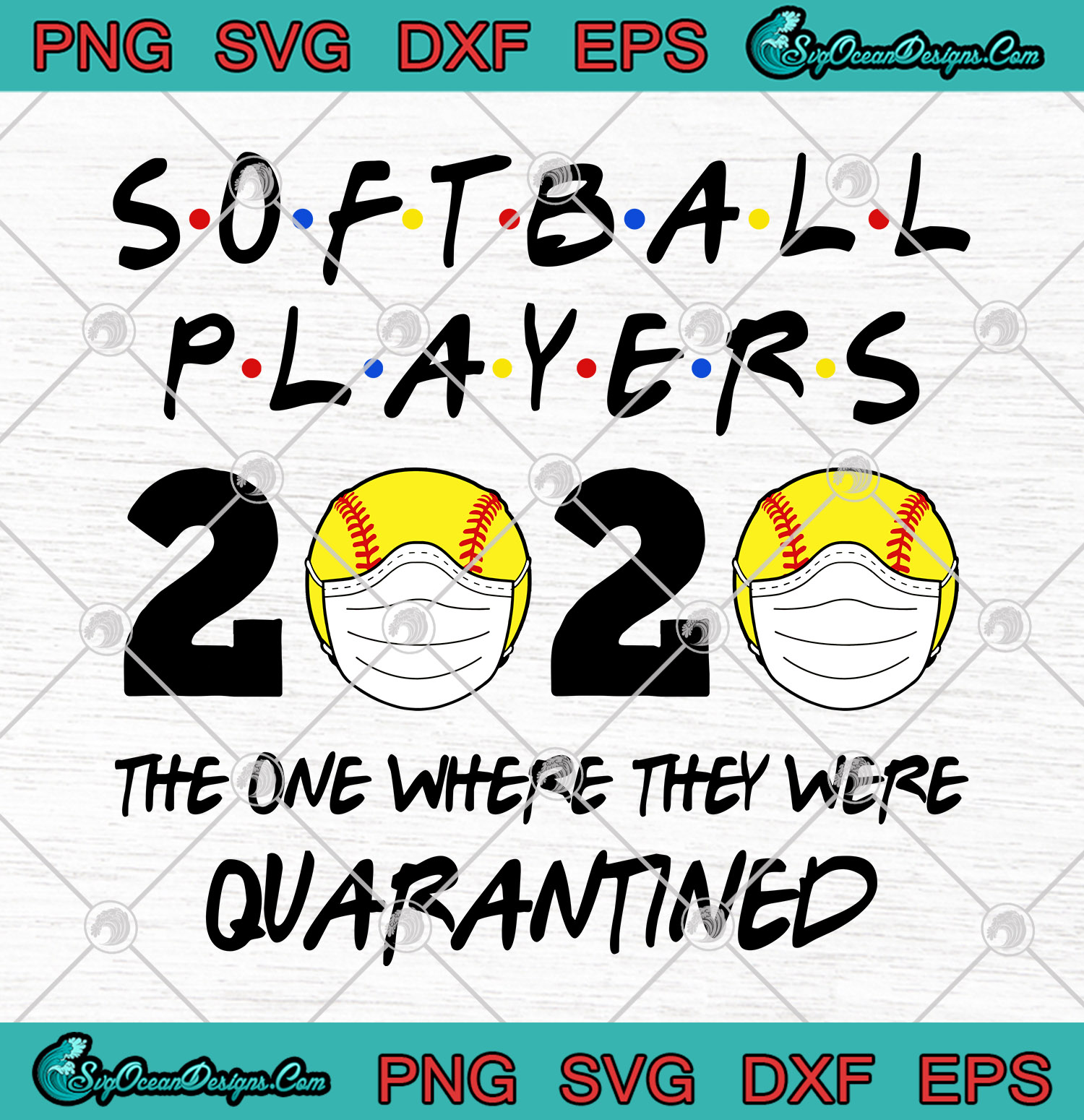 Download Softball Players 2020 The One Where They Were Quarantined SVG PNG -Softball 2020 SVG Cricut File ...