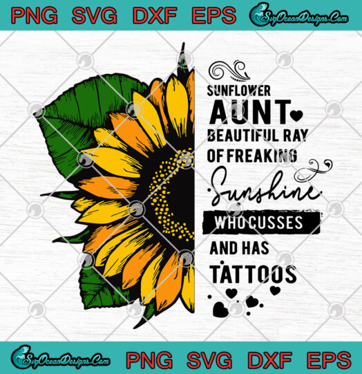 Sunflower Aunt Beartiful Ray Of Freaking Sunshine svg png