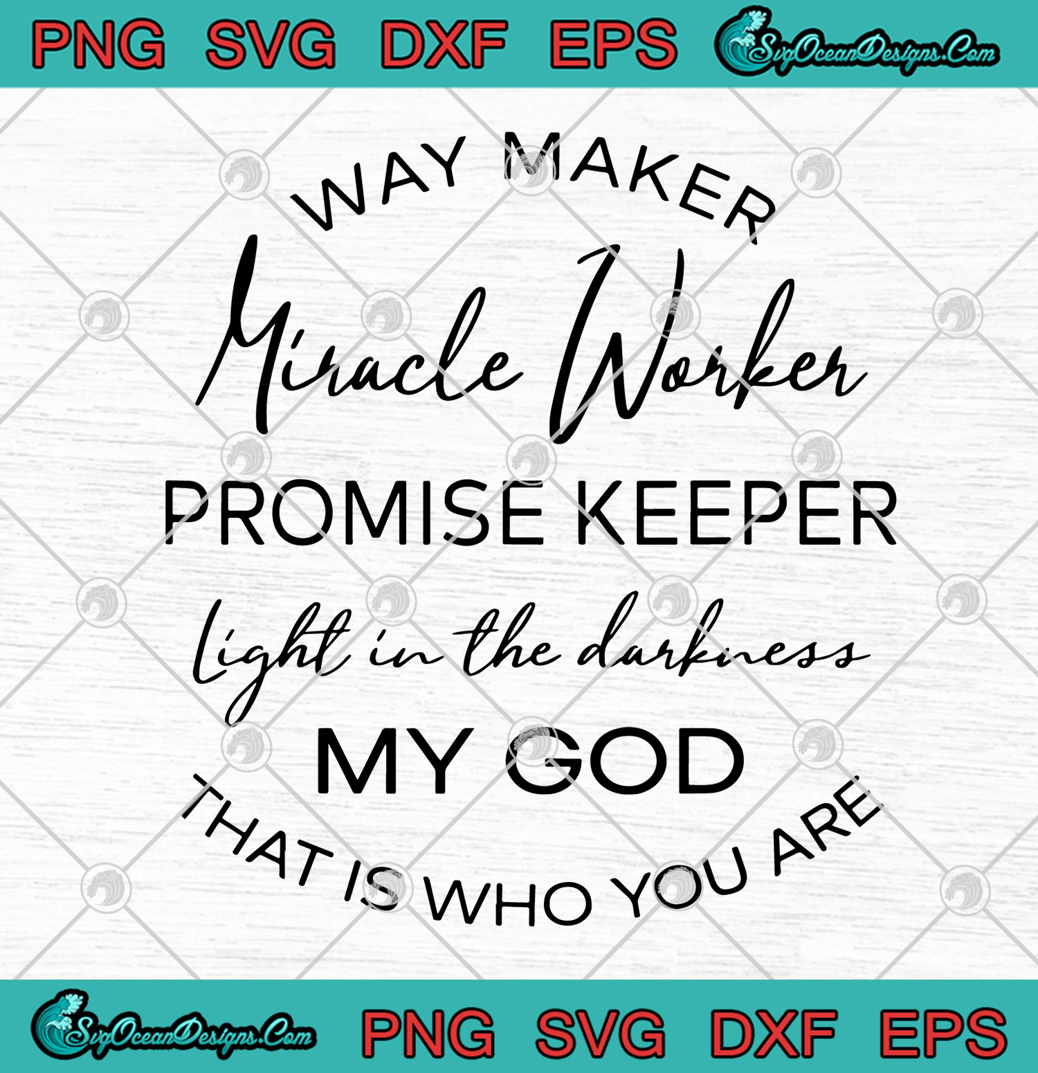 Download Way Maker Miracke Worker Promise Keeper Light In the Darkness My God SVG PNG Cricut File ...