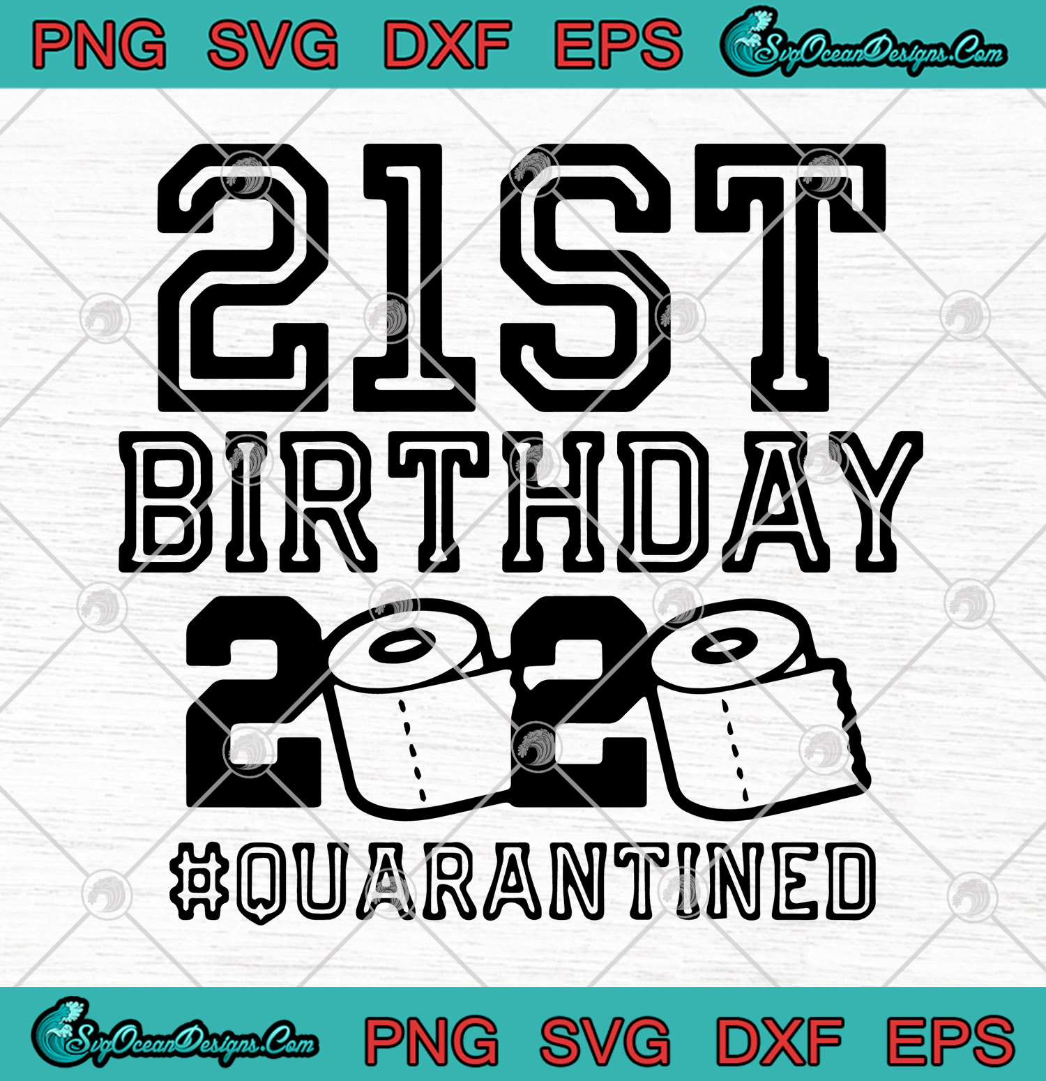 Download Quarantine Birthday 21st Birthday 2020 Toilet Paper ...