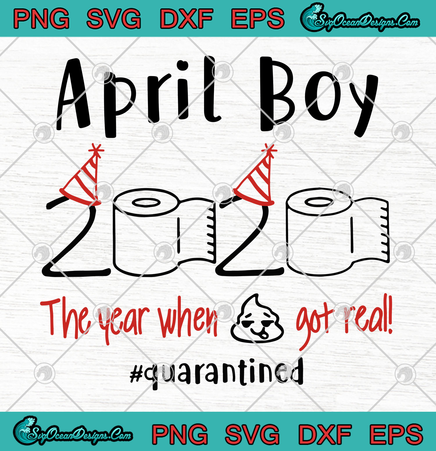 Download April Boy 2020 The Year When Shit Got Real Quarantined ...