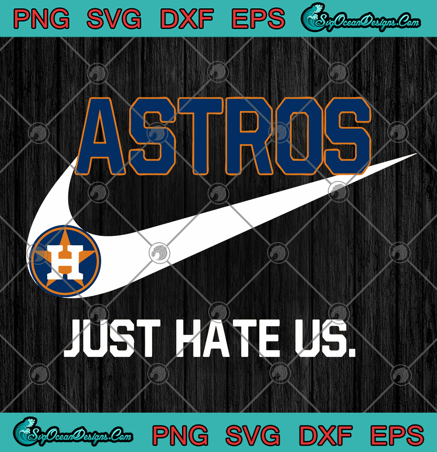 Download Houston Astros Logo Just Hate Us Nike Svg Png Dxf Eps Cutting File Cricut Silhouette Art Designs Digital Download