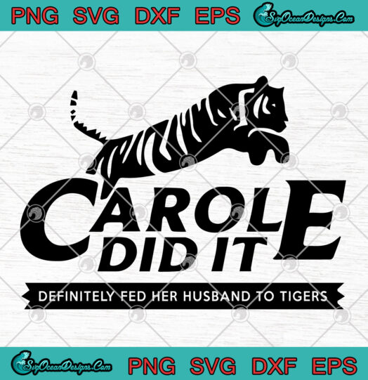 Carole Did It Definitely Fed Her Husband To Tigers