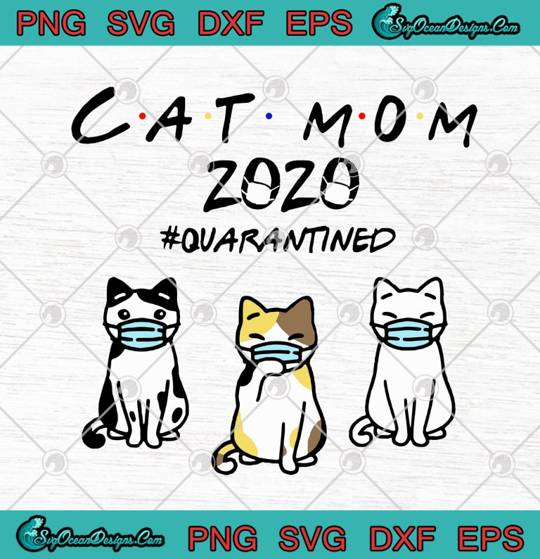 Cat Mom 2020 Quarantined