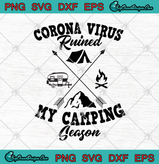Corona Virus Ruined My Camping Season