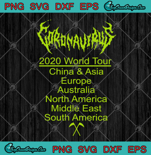 Coronavirus 2020 World Tour China And Asia Europe Australia North America Middle East South America