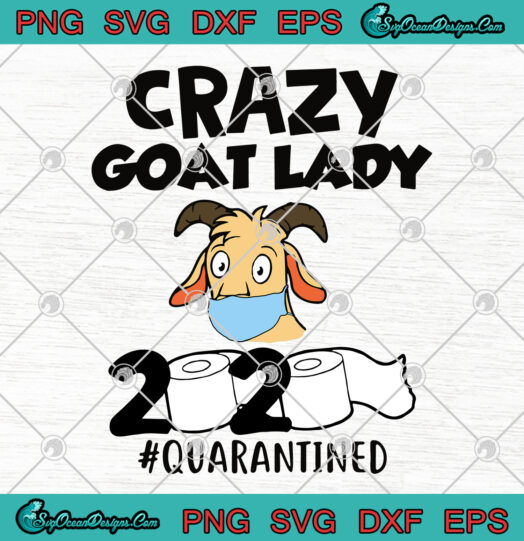 Crazy Goat Lady 2020 Quarantined svg