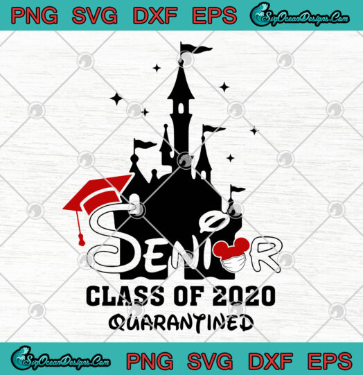 Disney Senior Class Of 2020 Quarantined svg